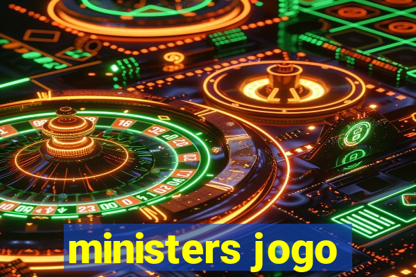 ministers jogo